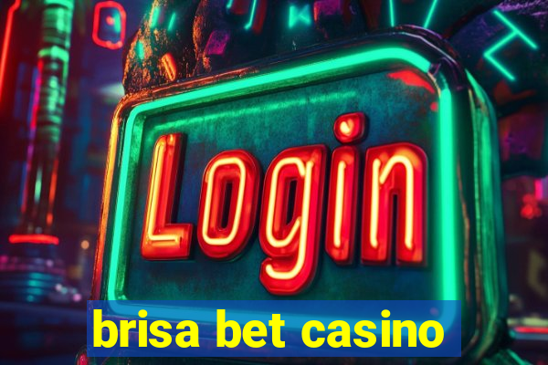 brisa bet casino